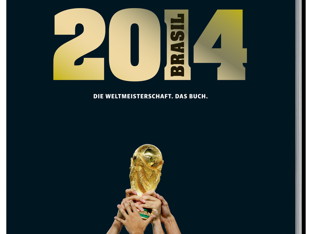 Das SZ-Buch zur Fußball-WM 2014: Brasil 2014. Die Weltmeisterschaft ...